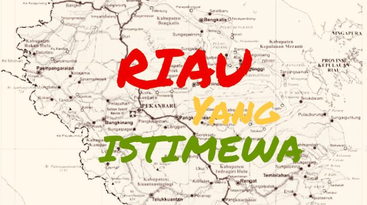 Riau yang Istimewa