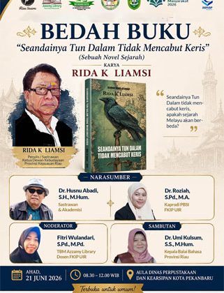 Novel Sejarah “Seandainya Tun Dalam Tidak Mencabut Keris” Akan Dibedah di Pekanbaru, Kuota Peserta Tinggal 20 Kursi